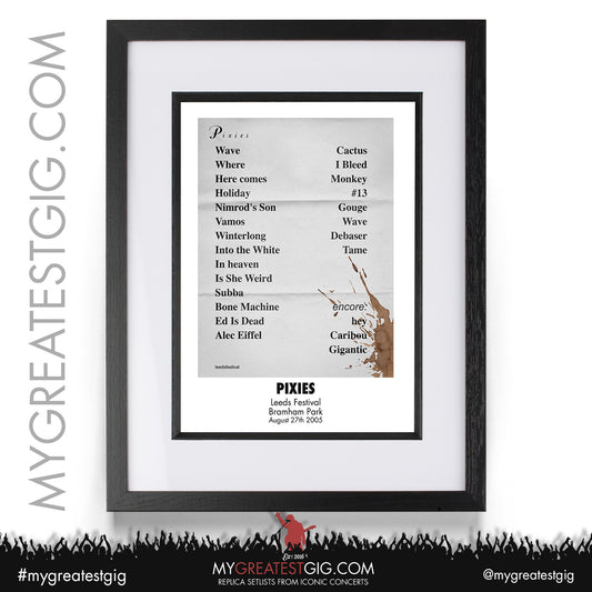 Pixies - Leeds Festival - August 27th 2005 Replica Setlist Poster