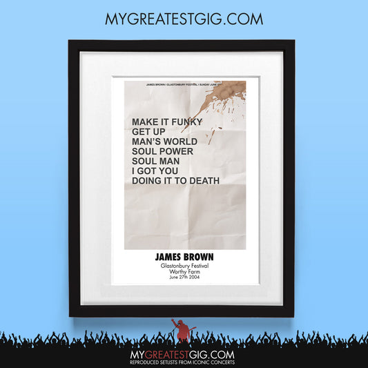 James Brown - Glastonbury Festival - Jun 27th 2004 Recreated Set List Poster